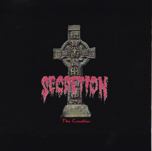 Secretion : The Crucifier